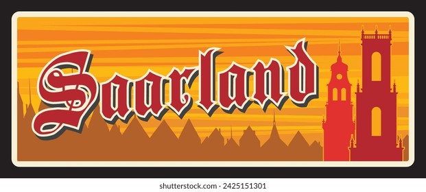 Germany Saarlad city travel plate metal sign, vector retro tin plaque. Germany tourist destination signage, Deutschland plate with city sightseeing. German states metal plate with tagline, road sign