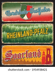 Germany Saarland, Nordrhein Westfalien and Rheinland Pfalz metal plates and vector rusty tine signs. German land states and city entry signs with taglines and travel landmarks symbols