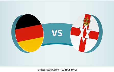 Germany versus Northern Ireland, team sports competition concept. Round flag of countries.