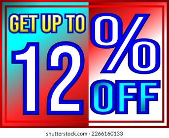 Get up to 12% off. Promotions and offers banner, green, red, yellow and white vector illustration, illustrative for commerce, buying and selling, awesome vector, best illustration. God is good!