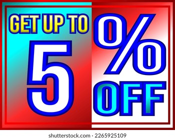 Get up to 5% discount. Promotions and offers banner, green, red, yellow and white vector illustration, illustrative for commerce, buying and selling, awesome vector, best illustration. God is good!