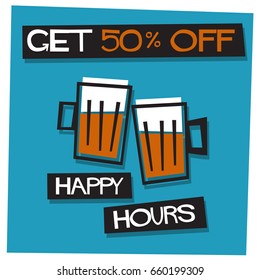 Get 50% Off Happy Hours Flat Style Retro Vintage Poster Design With Two Beer Mugs