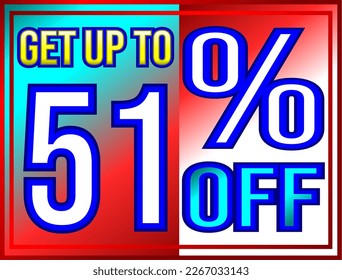 Get up to 51% off. Promotions and offers banner, green, red, yellow and white vector illustration, illustrative for commerce, buying and selling, awesome vector, best illustration. God is good!