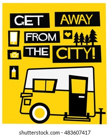 Get Away From The City! (Flat Style Vector Illustration Travel Camping Quote Poster Design)