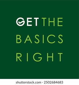 Get the basics right political quote logo design ideas business name editable vector template  royalty free image