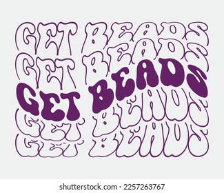 Get beads Mardi Gras quote retro wavy groovy repeat text Mirrored typography on white background