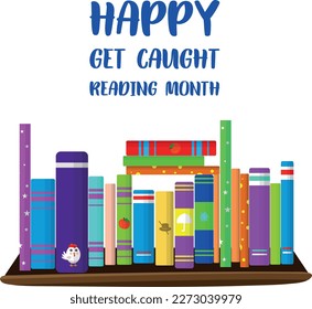 Get Caught Reading Month. Design suitable for greeting card poster and banner