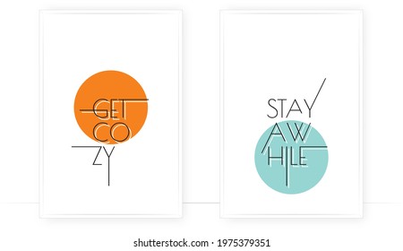 Get cozy, stay awhile, vector. Scandinavian minimalist art design. Two pieces poster design. Wall art, art design, artwork. Modern wording design. Home decor