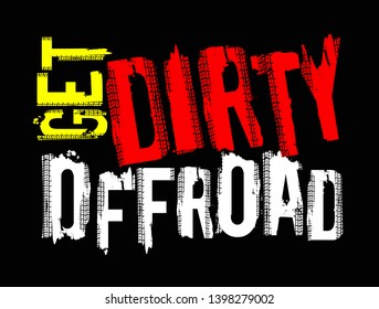 Get dirty offroad. Off-Road hand drawn grunge lettering. Dust words, unique letters. Vector illustration. Editable graphic element in yellow, red, white color isolated on black background. 