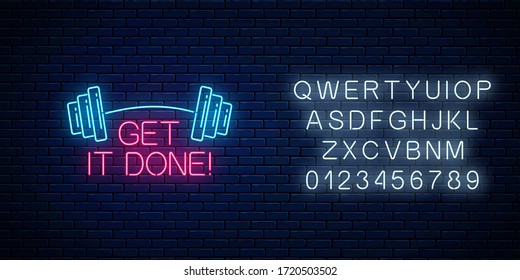 Get it done - glowing neon inscription phrase with barbell on dark brick wall background with alphabet. Motivation quote in neon style. Vector illustration.