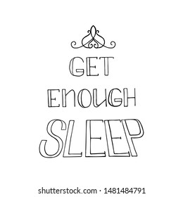 Get enough sleep hand drawn lettering on a purple background. Motivational quote. Design for card, poster, banner, bag, cover. Vector elements with a black outline on a white background.
