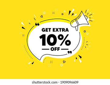 Get Extra 10 percent off Sale. Megaphone yellow vector banner. Discount offer price sign. Special offer symbol. Save 10 percentages. Thought speech bubble with quotes. Vector