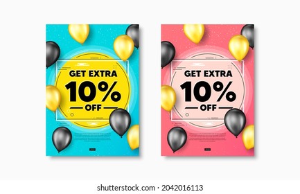 Get Extra 10 percent off Sale. Flyer posters with realistic balloons cover. Discount offer price sign. Special offer symbol. Save 10 percentages. Extra discount text frame poster banners. Vector