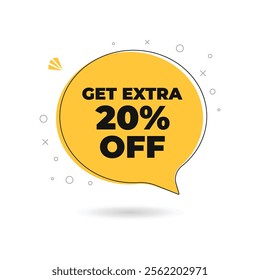 Get Extra 20% off Sale symbol. 20 Percent speech bubble sticker banner, badge, symbol vector illustration