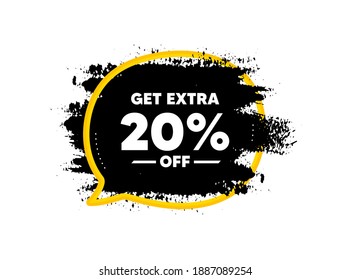 Get Extra 20 percent off Sale. Paint brush stroke in speech bubble frame. Discount offer price sign. Special offer symbol. Save 20 percentages. Paint brush ink splash banner. Vector