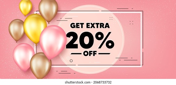 Obtén un 20% extra de la venta. Pancarta de promoción de marco de globos. Signo de precio de oferta de descuento. Símbolo de oferta especial. Ahorra 20 por ciento. Fondo de cuadro de texto extra de descuento. Vector