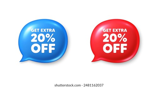 Get Extra 20 percent off Sale. Chat speech bubble 3d icons. Discount offer price sign. Special offer symbol. Save 20 percentages. Extra discount chat offer. Speech bubble banners set. Vector