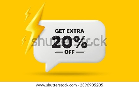 Get Extra 20 percent off Sale. 3d speech bubble banner with power energy. Discount offer price sign. Special offer symbol. Save 20 percentages. Extra discount chat speech message. Vector