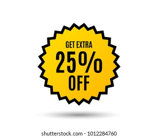 Get Extra 25% off Sale. Discount offer price sign. Special offer symbol. Save 25 percentages. Star button. Graphic design element. Vector