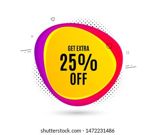 Get Extra 25% off Sale. Banner text shape. Discount offer price sign. Special offer symbol. Save 25 percentages. Geometric vector banner. Extra discount text. Gradient shape badge. Vector