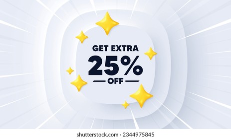 Get Extra 25 percent off Sale. Neumorphic banner with sunburst. Discount offer price sign. Special offer symbol. Save 25 percentages. Extra discount message. Banner with 3d stars. Vector