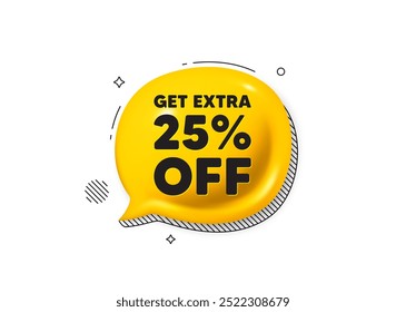 Ganhe 25% extra de desconto. Ícone 3d da bolha de fala em quadrinhos. Sinal de preço de oferta de desconto. Símbolo de oferta especial. Economize 25 porcentagens. Oferta de chat com desconto extra. Banner cômico de balão de fala. Vetor