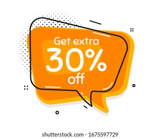 Get Extra 30% off Sale. Thought chat bubble. Discount offer price sign. Special offer symbol. Save 30 percentages. Speech bubble with lines. Extra discount promotion text. Vector