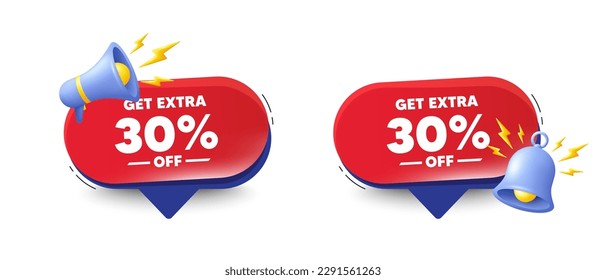 Get Extra 30 percent off Sale. Speech bubbles with 3d bell, megaphone. Discount offer price sign. Special offer symbol. Save 30 percentages. Extra discount chat speech message. Vector