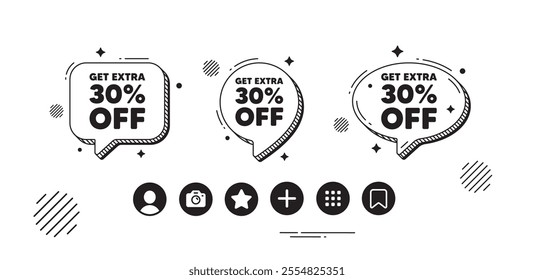 Get Extra 30 percent off Sale. Speech bubble offer icons. Discount offer price sign. Special offer symbol. Save 30 percentages. Extra discount chat text box. Social media icons. Vector