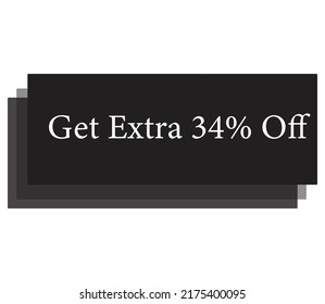 Get Extra 34 % Sign and label vector and illustration art with fantastic font Black and white color variation in white background