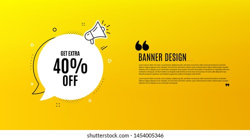 Consigue un 40% adicional de descuento en la venta. Banner amarillo con burbuja de chat. Indicador de precio de oferta de descuento. Símbolo de oferta especial. Ahorre 40 por ciento. Diseño de cupones. Fondo del volante. Plantilla de banner de oferta activa. Vector