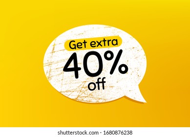 Consigue un 40% adicional de descuento en la venta. Cartel con burbuja de habla gruesa. Indicador de precio de oferta de descuento. Símbolo de oferta especial. Ahorre 40 por ciento. Burbuja de chat con arañazos. Texto de promoción de descuento adicional. Vector