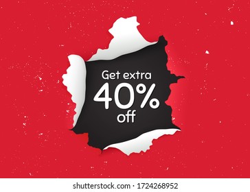 Get Extra 40% off Sale. Ragged hole, torn paper banner. Discount offer price sign. Special offer symbol. Save 40 percentages. Paper with ripped edges. Torn hole red background. Vector