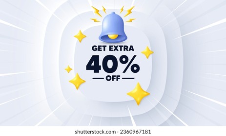 Get Extra 40 percent off Sale. Neumorphic banner with sunburst. Discount offer price sign. Special offer symbol. Save 40 percentages. Extra discount message. Banner with 3d bell. Vector