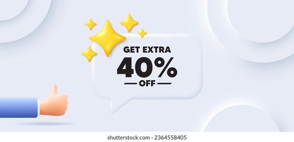 Get Extra 40 percent off Sale. Neumorphic background with chat speech bubble. Discount offer price sign. Special offer symbol. Save 40 percentages. Extra discount speech message. Vector