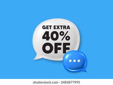 Get Extra 40 percent off Sale. Text box speech bubble 3d icons. Discount offer price sign. Special offer symbol. Save 40 percentages. Extra discount chat offer. Speech bubble banner. Vector