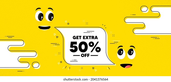 Get Extra 50 percent off Sale. Cartoon face chat bubble background. Discount offer price sign. Special offer symbol. Save 50 percentages. Extra discount chat message. Character smile face. Vector