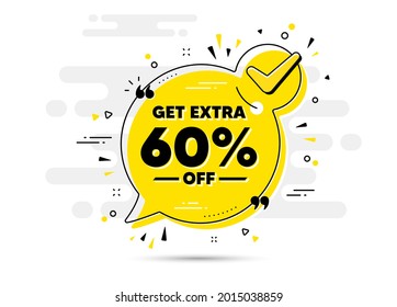 Obtén un 60% extra de la venta. Marque el cartel de la burbuja de chat. Signo de precio de oferta de descuento. Símbolo de oferta especial. Ahorra 60 por ciento. Mensaje de chat aprobado con descuento adicional. Fondo de la lista de comprobación. Vector