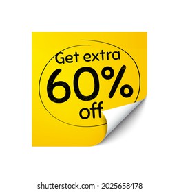 Obtén un 60% extra de la venta. Nota adhesiva con mensaje de oferta. Signo de precio de oferta de descuento. Símbolo de oferta especial. Ahorra 60 por ciento. Banner de emoticones amarillos. Tarjeta de descuento adicional. Publicar nota. Vector