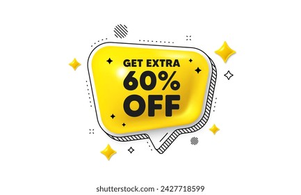 Get Extra 60 percent off Sale. Chat speech bubble 3d icon. Discount offer price sign. Special offer symbol. Save 60 percentages. Extra discount chat message. Speech bubble banner with stripes. Vector