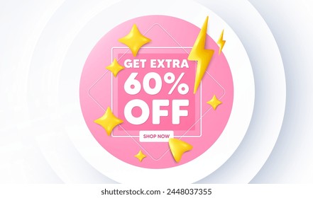 Get Extra 60 percent off Sale. Neumorphic promotion banner. Discount offer price sign. Special offer symbol. Save 60 percentages. Extra discount message. 3d stars with energy thunderbolt. Vector