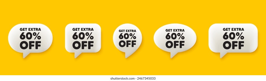 Get Extra 60 percent off Sale. 3d chat speech bubbles set. Discount offer price sign. Special offer symbol. Save 60 percentages. Extra discount talk speech message. Talk box infographics. Vector
