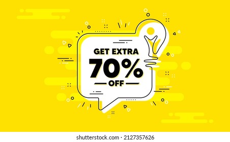 Obtén un 70% extra de la venta. Pancarta amarilla de burbujas de chat de Idea. Signo de precio de oferta de descuento. Símbolo de oferta especial. Ahorra 70 por ciento. Lámpara de mensajes de chat con descuento adicional. Vector