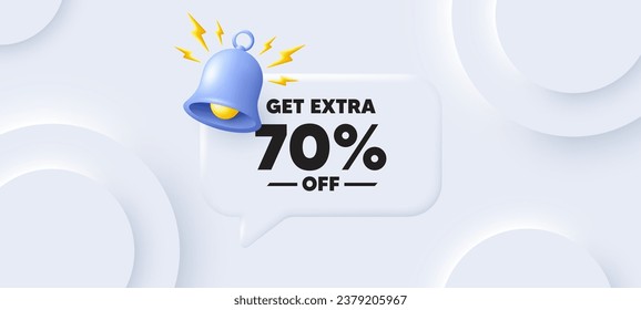 Get Extra 70 percent off Sale. Neumorphic background with chat speech bubble. Discount offer price sign. Special offer symbol. Save 70 percentages. Extra discount speech message. Vector