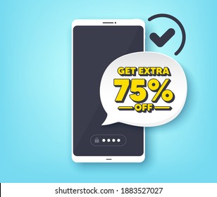 Obtén un 75% extra de la venta. Teléfono móvil con mensaje de alerta. Signo de precio de oferta de descuento. Símbolo de oferta especial. Ahorra 75 por ciento. Cartel de la aplicación de servicio al cliente. Vector