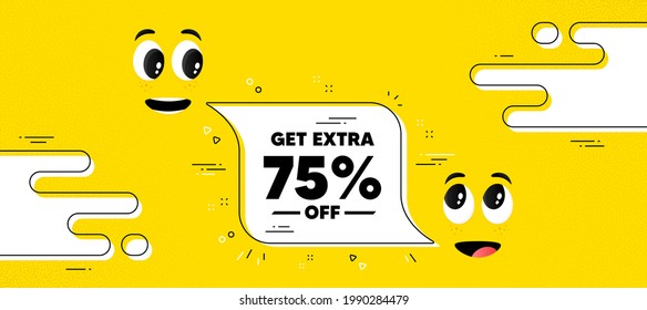 Obtén un 75% extra de la venta. Caricatura frente al fondo de la burbuja de chat. Signo de precio de oferta de descuento. Símbolo de oferta especial. Ahorra 75 por ciento. Mensaje de chat con descuento adicional. Cara de sonrisa de carácter. Vector