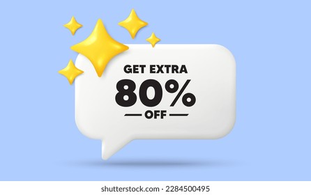 Get Extra 80 percent off Sale. 3d speech bubble banner with stars. Discount offer price sign. Special offer symbol. Save 80 percentages. Extra discount chat speech message. 3d offer talk box. Vector