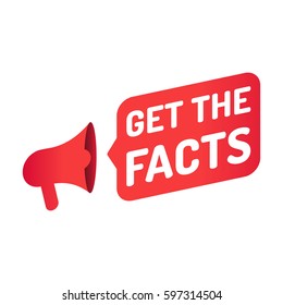 Get the facts. Megaphone icon. Vector illustration on white background.