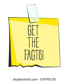 Get The Facts Paper Sticky Note. Retro Reminder Sticker