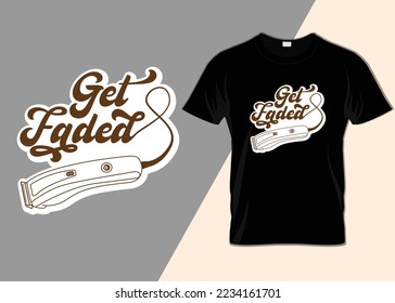 Get faded Typography T-shirt design svg